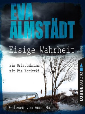 cover image of Eisige Wahrheit--Ein Urlaubskrimi mit Pia Korittki